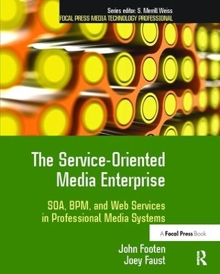 The Service-Oriented Media Enterprise - John Footen, Joey Faust