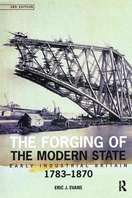 The Forging of the Modern State - Eric J. Evans