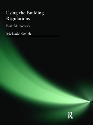 Using the Building Regulations: Part M Access - Melanie Smith