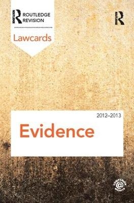 Evidence Lawcards 2012-2013 -  Routledge