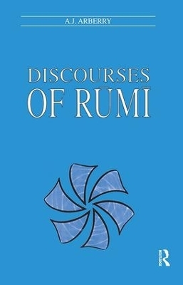 Discourses of Rumi - A.J Arberry