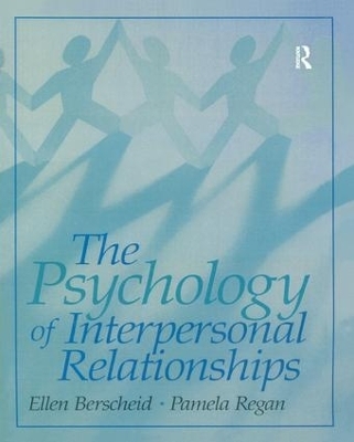 The Psychology of Interpersonal Relationships - Ellen S. Berscheid, Pamela C. Regan