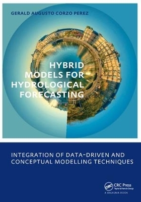 Hybrid models for Hydrological Forecasting: integration of data-driven and conceptual modelling techniques - Gerald Augusto Corzo Perez