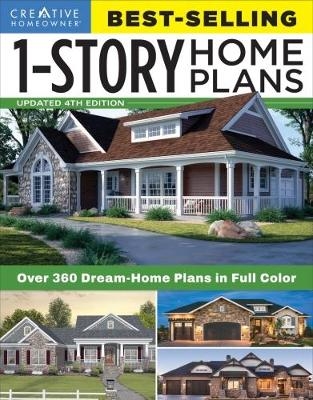 Best-Selling 1-Story Home Plans, Updated 4th Edition -  Editors of Creative Homeowner