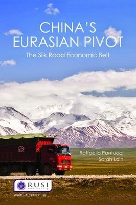 China’s Eurasian Pivot - Raffaello Pantucci, Sarah Lain