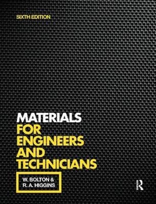 Materials for Engineers and Technicians - William Bolton, R.A. Higgins