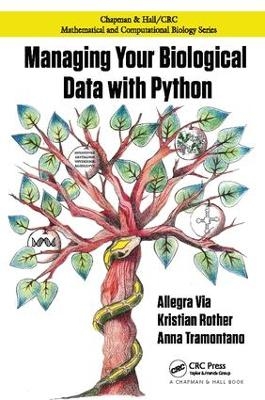 Managing Your Biological Data with Python - Allegra Via, Kristian Rother, Anna Tramontano