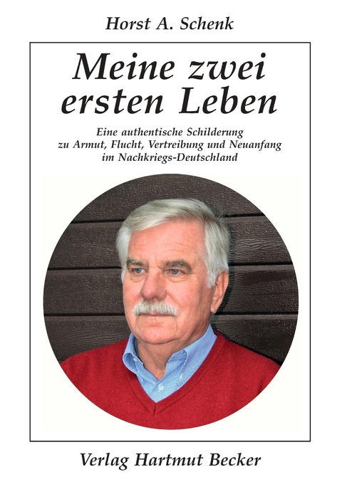 Meine zwei ersten Leben - Horst Alfred Schenk