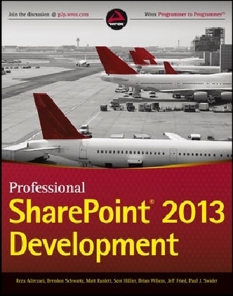 Professional SharePoint 2013 Development - Reza Alirezaei, Brendon Schwartz, Matt Ranlett, Scot Hillier, Brian Wilson