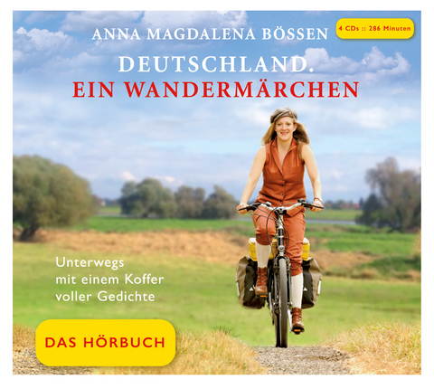 Deutschland. Ein Wandermärchen - Das Hörbuch - Anna Magdalena Bössen