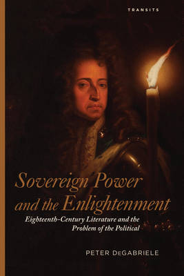 Sovereign Power and the Enlightenment - Peter DeGabriele