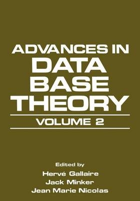 Advances in Data Base Theory - Hervae Gallaire, Jack Minker, Jean-Marie Nicolas