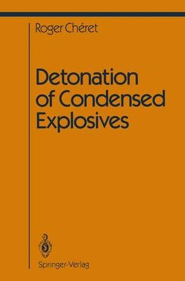 Detonation of Condensed Explosives - Roger Cheret