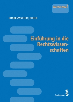 Einführung in die Rechtswissenschaften - Christoph Grabenwarter, Georg Kodek