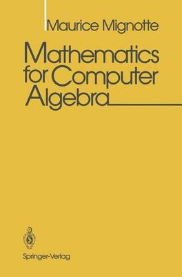 Mathematics for Computer Algebra - Maurice Mignotte