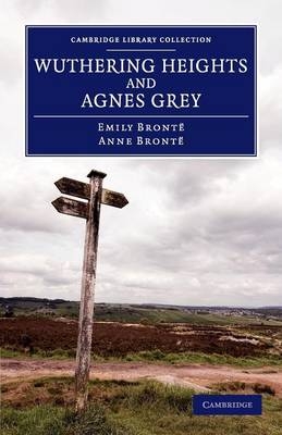 Wuthering Heights and Agnes Grey - Emily Brontë, Anne Brontë