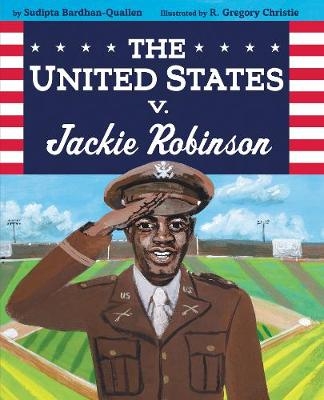 The United States V. Jackie Robinson - Sudipta Bardhan-Quallen