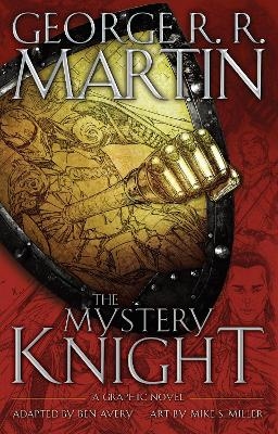 The Mystery Knight: A Graphic Novel - George R. R. Martin