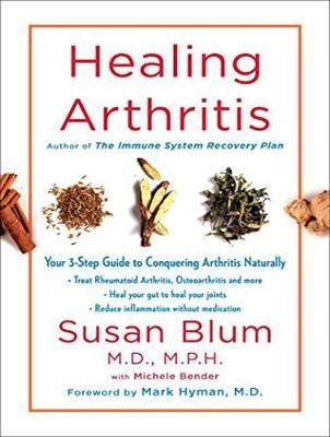 Healing Arthritis - Susan Blum