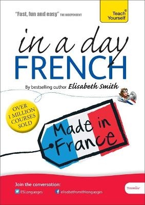 Beginner's French in a Day: Teach Yourself - Elisabeth Smith