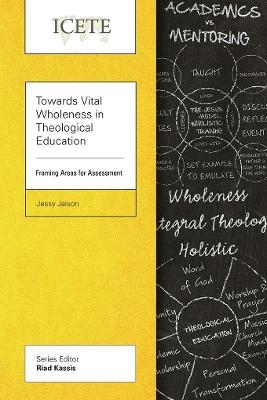 Towards Vital Wholeness in Theological Education - Jessy Jaison