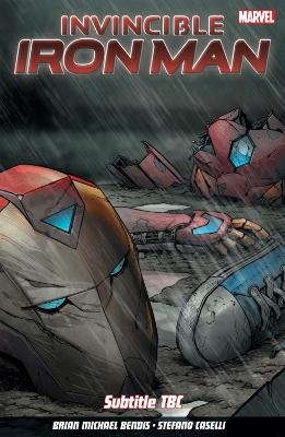 Invincible Iron Man Vol. 2 - Brian Michael Bendis