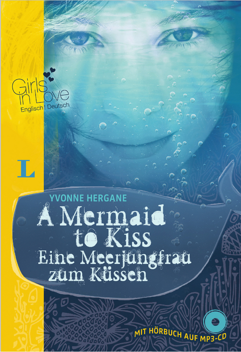 A Mermaid to Kiss - Eine Meerjungfrau zum Küssen - Buch + Hörbuch (MP3-CD) - Yvonne Hergane