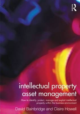 Intellectual Property Asset Management - Claire Howell, David Bainbridge