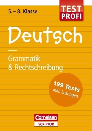 Testprofi Deutsch - Grammatik & Rechtschreibung 5.-8. Klasse - Marion Clausen, Gerd Brenner, Diethard Lübke, Peter Kohrs