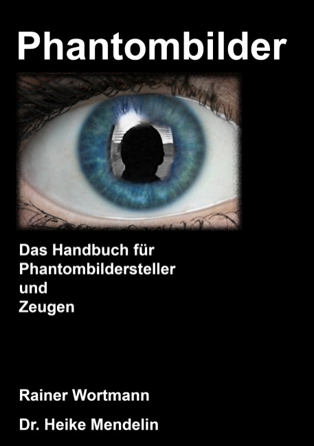Phantombilder - Heike Mendelin, Rainer Wortmann