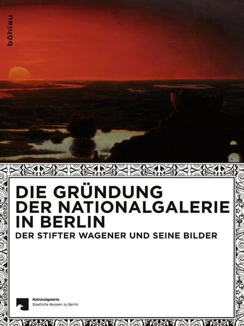 Die Gründung der Nationalgalerie in Berlin - 