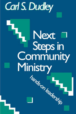 Next Steps in Community Ministry - Carl S. Dudley