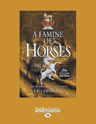 A Famine of Horses - P. F. Chisholm