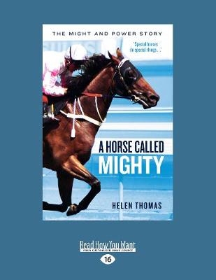 A Horse Called Mighty - Helen Thomas