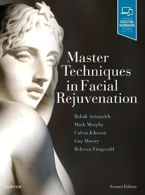 Master Techniques in Facial Rejuvenation - Babak Azizzadeh, Mark R. Murphy, Calvin M. Johnson, Guy G Massry, Rebecca Fitzgerald