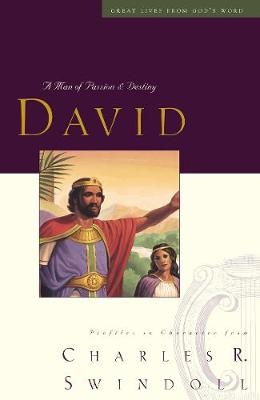 Great Lives: David - Charles R. Swindoll
