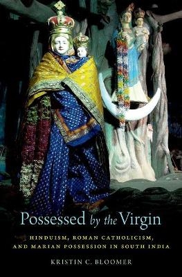Possessed by the Virgin - Kristin C. Bloomer