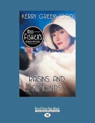 Raisins and Almonds - Kerry Greenwood