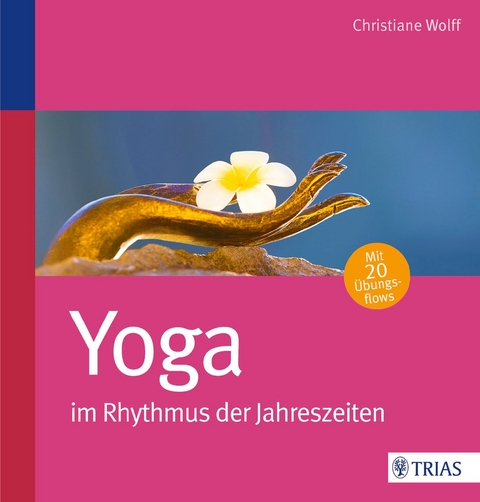 Yoga im Rhythmus der Jahreszeiten - Christiane Wolff