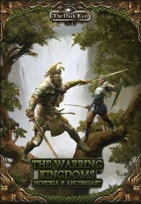 The Dark Eye – The Warring Kingdoms: Nostria and Andergast -  Florian Don-Schauen,  Daniel Simon Richter,  Eevie Demirtel,  Alex Spohr