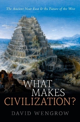 What Makes Civilization? - David Wengrow