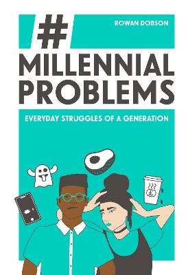 Millennial Problems - Rowan Dobson