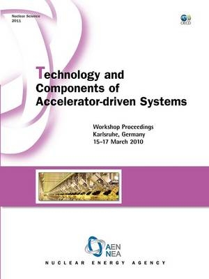 Technology and Components of Accelerator-driven Systems -  Oecd