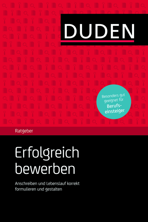 Duden Ratgeber – Erfolgreich bewerben - Judith Engst, Hans-Georg Willmann