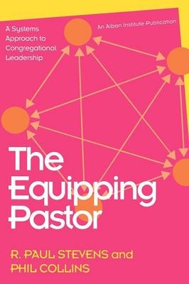 The Equipping Pastor - R. Paul Stevens, Phil Collins