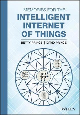 Memories for the Intelligent Internet of Things - Betty Prince, David Prince