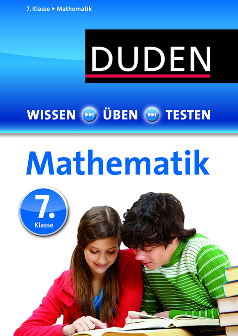 Wissen - Üben - Testen: Mathematik 7. Klasse - Timo Witschaß, Lutz Schreiner, Manuela Stein, Rolf Hermes, Katja Roth, Wiebke Salzmann