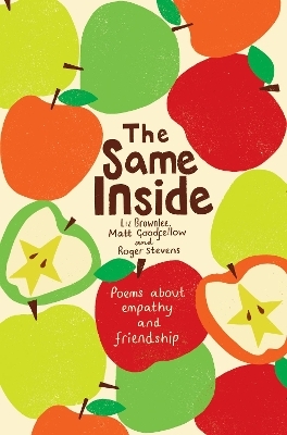 The Same Inside: Poems about Empathy and Friendship - Roger Stevens, Matt Goodfellow