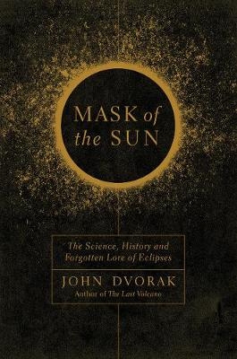 Mask of the Sun - John Dvorak