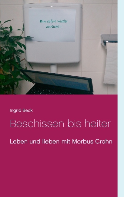 Beschissen bis heiter - Ingrid Beck